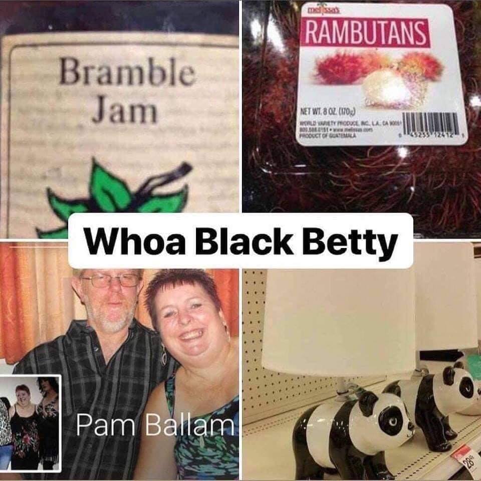 whoa black betty, bramble jam, rambutans, pam ballad, panda lamps