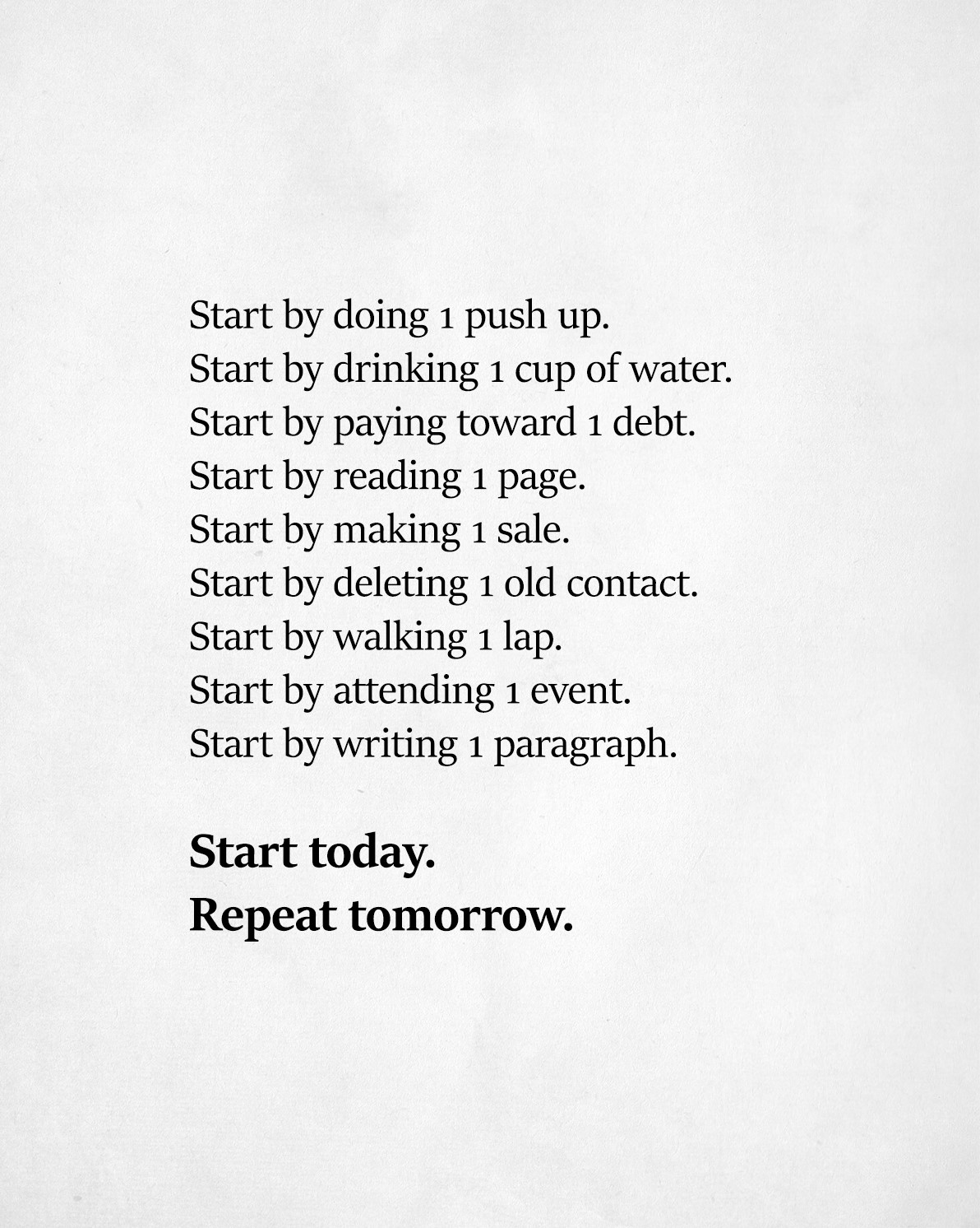 start by doing 1 push up, start today, repeat tomorrow