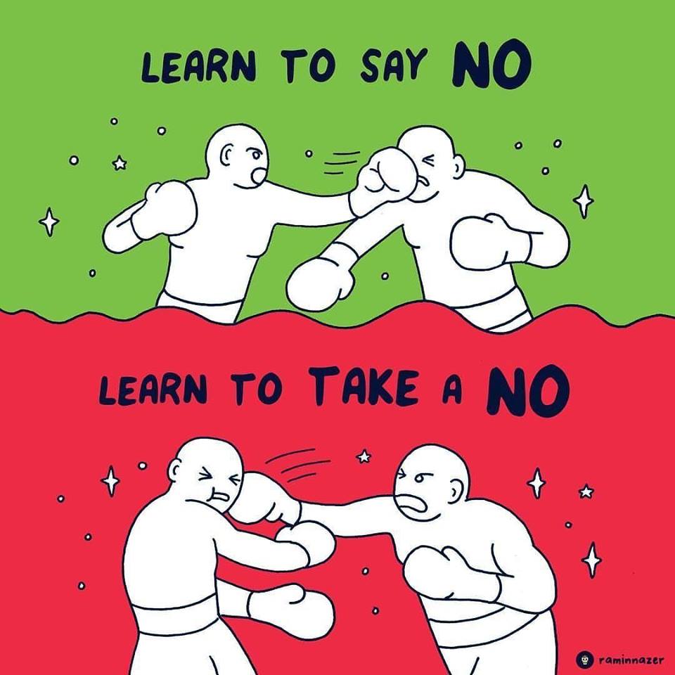 learn to say no, learn to take a no