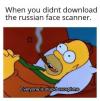 when you didn't download the russian face scanner, everyone is stupid except me, homer simpson