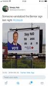 say no to ass man, someone vandalized the bernier sign last night