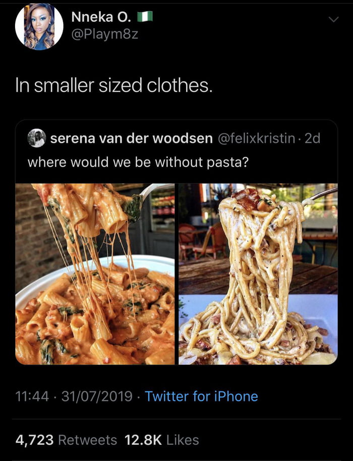 where would we be without pasta, in smaller sized clothes