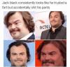 jack black consistently looks like he trusted a fart but accidentally shit his pants
