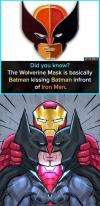 did you know the wolverine mask is basically batman kissing batman in front of iron man