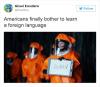 americans finally bother to learn a foreign language
