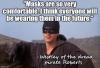 masks are so very comfortable, i think everyone will be wearing them in the future, westley of the dread pirate roberts, meme