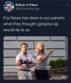 fox news has done to our parents what they thought gangsta rap would do to us