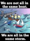 we are not all in the same boat, we are all in the same storm