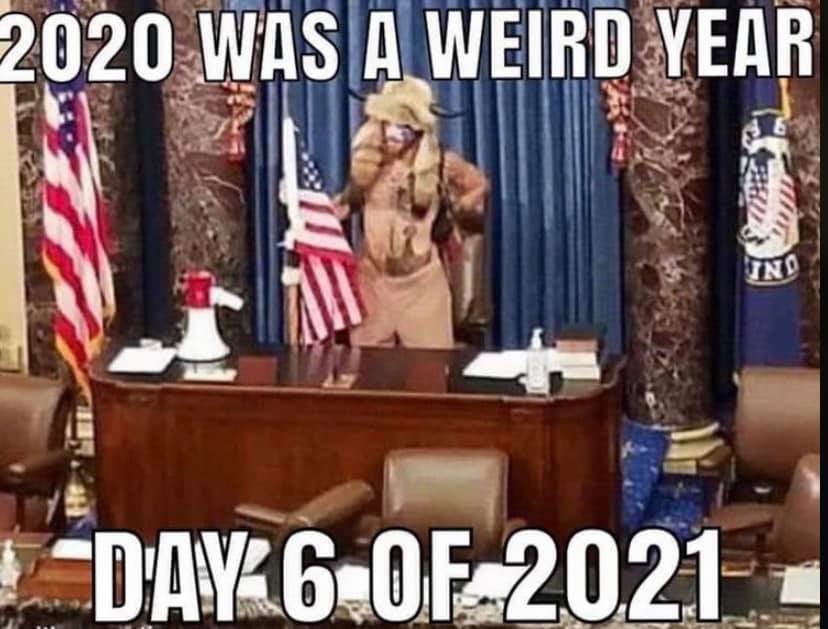 2020 was a weird year, day 6 of 2021