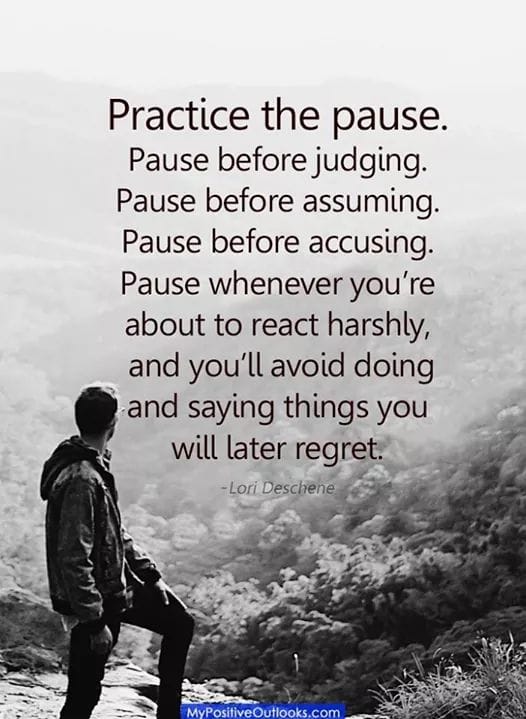 practice the pause, avoid regret