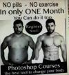 no pills, no exercise, in only one month you can do it too, photoshop courses, the best tool to change your body