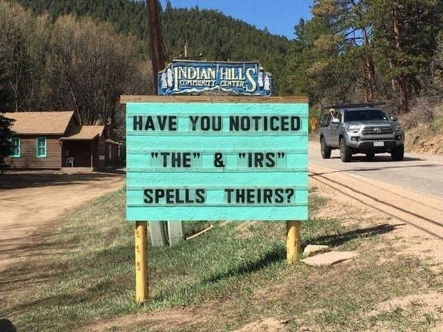 when the sign is pun intended, have you noticed the & irs spells theirs