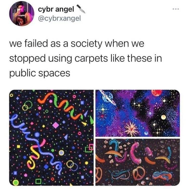 we failed as a society when we stopped using carpets like these in public spaces