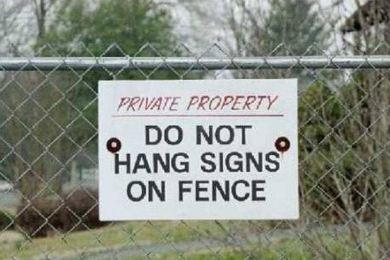 do not hang signs on fence, private property