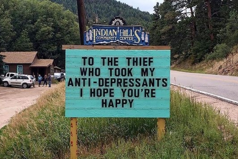 to the thief who took my anti-depressants, i hope you're happy