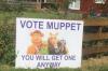 vote muppet, you will get one anyway, funny signs