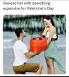 surprise her with something expensive for valentine's day, gas