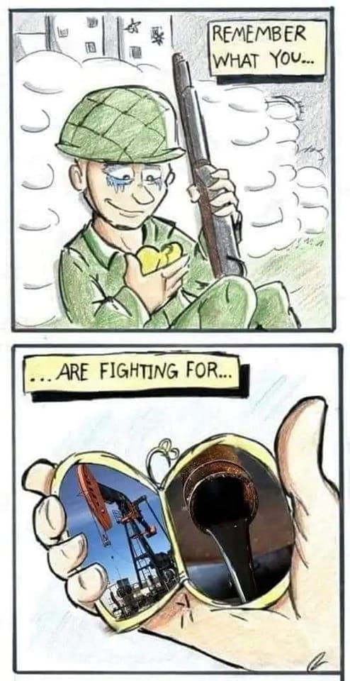 remember what you are fighting for, oil