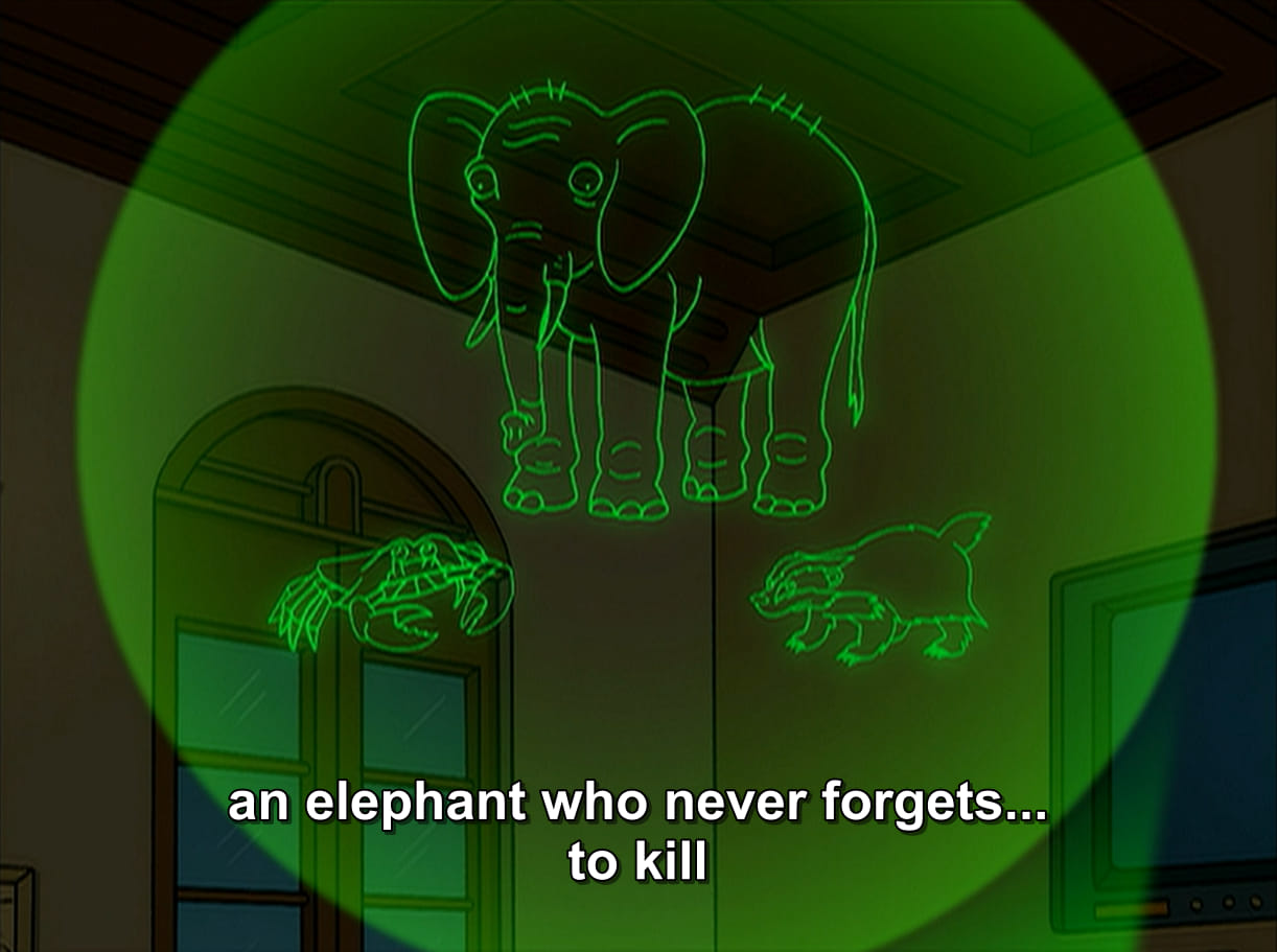 an elephant who never forgets... to kill, futurama
