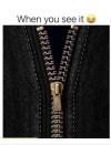 when you see it, special zipper, 69