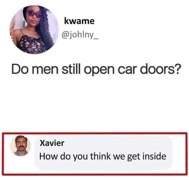 do men still open car doors, how do you think we get inside