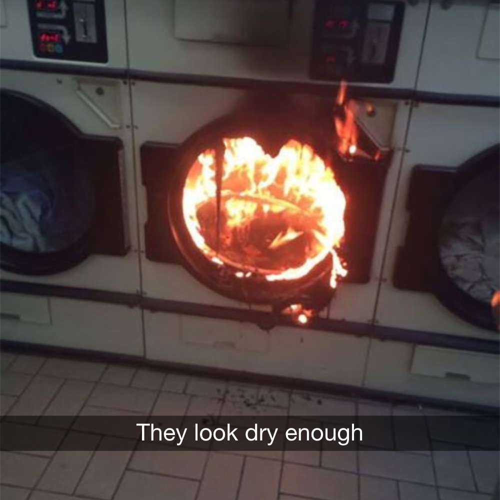 they look dry enough, dryer on fire