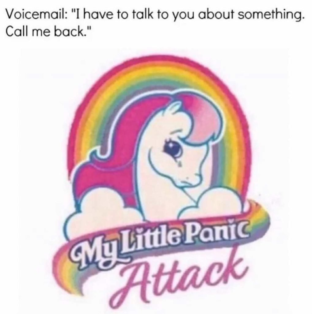 voicemail: i have to talk to you about something, call me back, my little panic attack