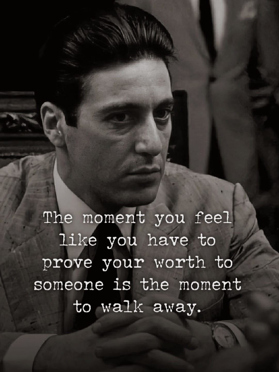 the moment you feel like you have to prove your worth to someone is the moment to walk away