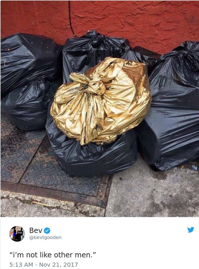 i'm not like other men, golden trash bag