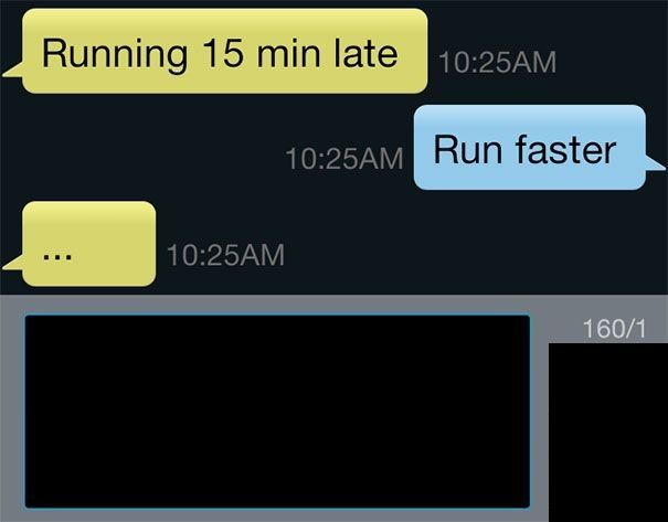 running 15 minutes late, run faster