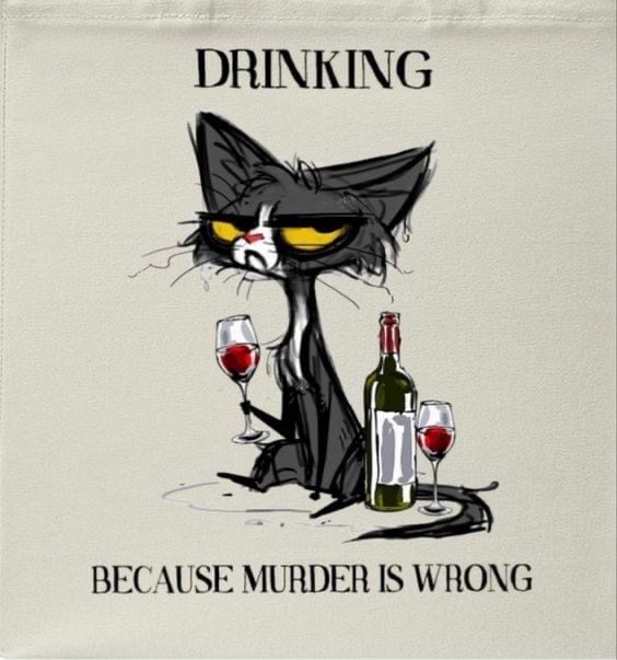drinking, because murder is wrong