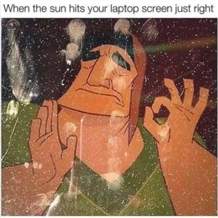 when the sun hits your laptop screen just right, super dirty, perfect