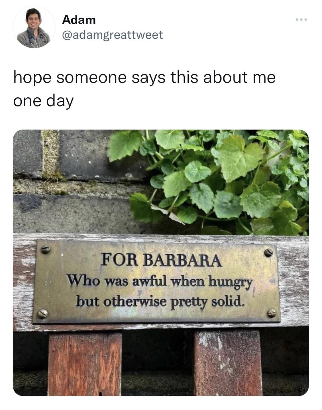 for barbara, who was awful when hungry but otherwise pretty solid, hope someone says this about me one day