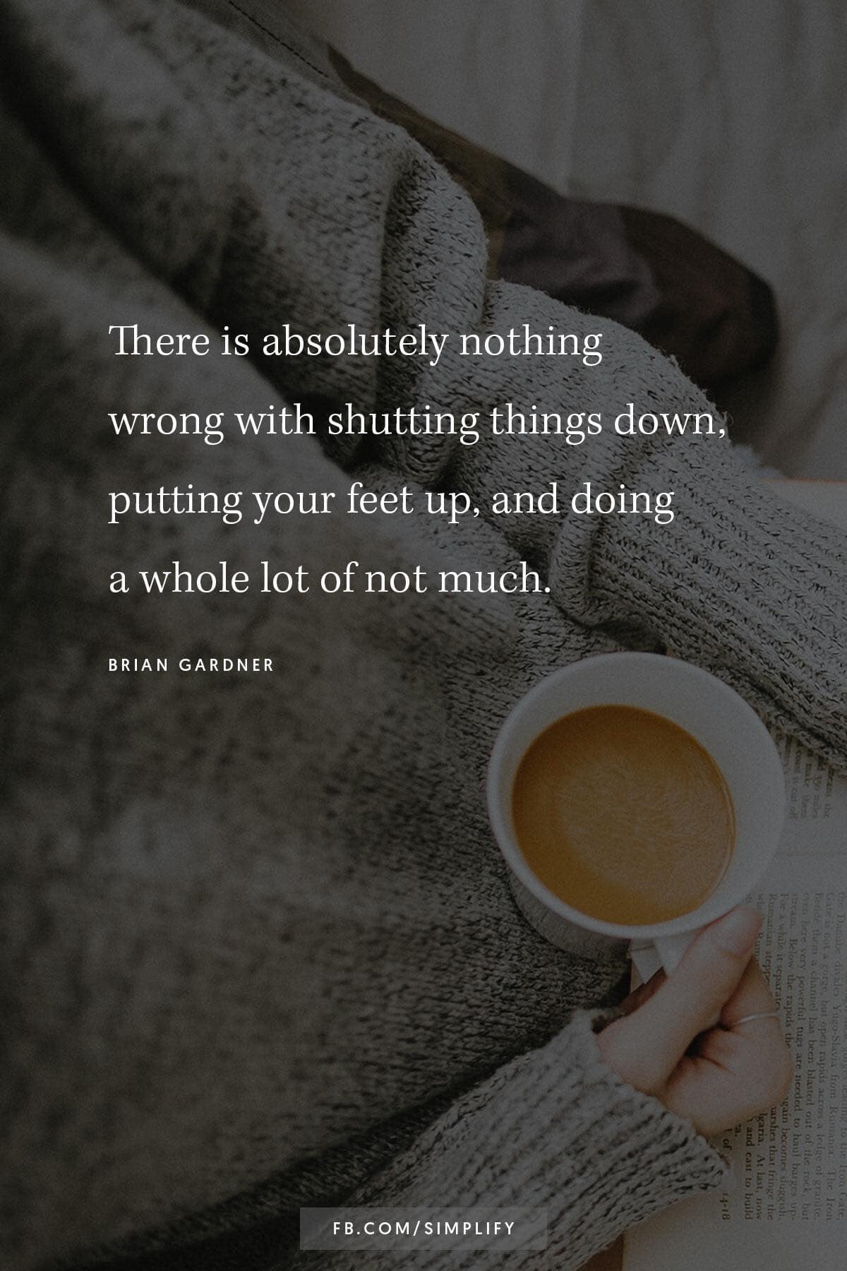 there is absolutely nothing wrong with shutting things down, putting your feet up, and doing a whole lot of not much