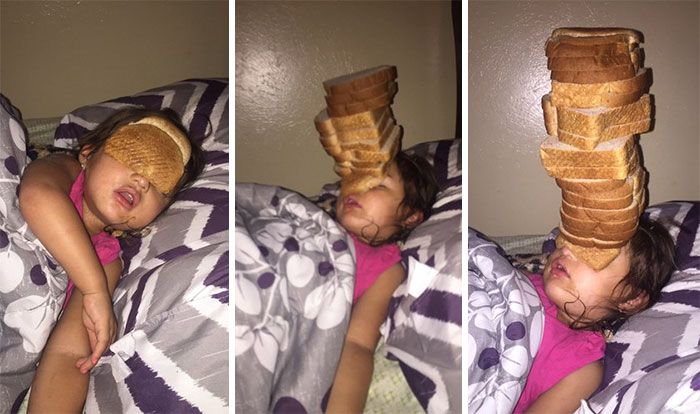 mom, your sister is sleeping in your room tonight, me, bread on sister