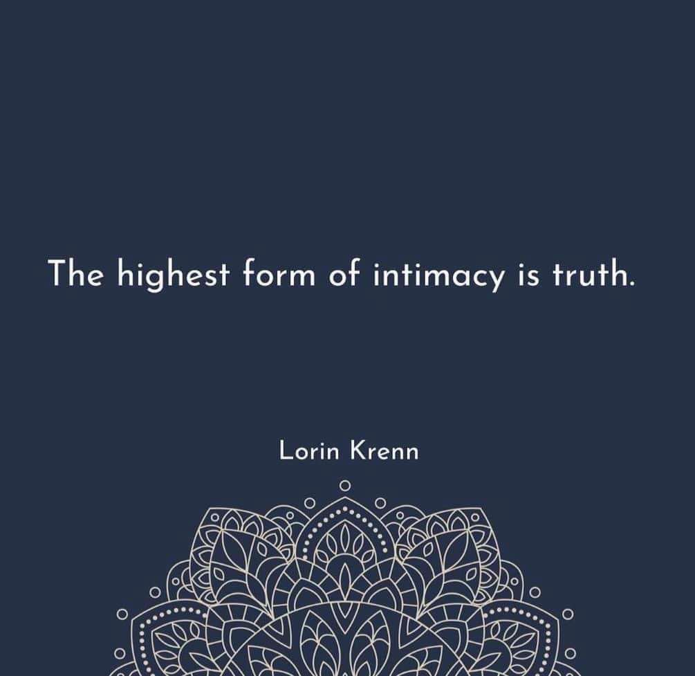 the highest form of intimacy is truth