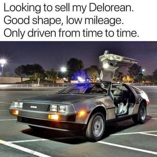 looking to sell my delorean, good shape, low mileage, only driven from time to time