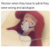 women when they have to admit they were wrong and apologize