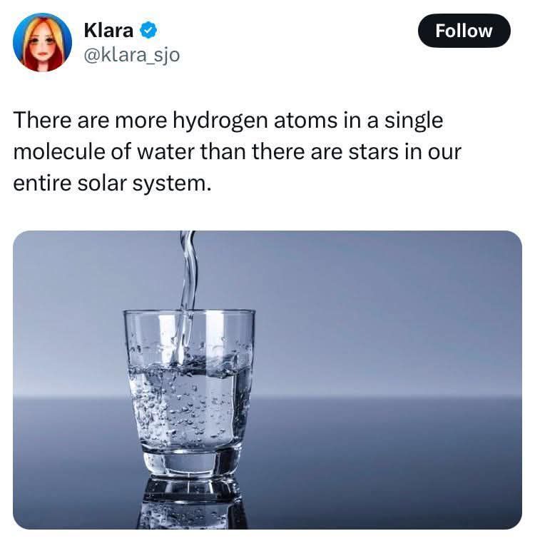 there are more hydrogen atoms in a single molecule of water than there are stars in our entire solar system