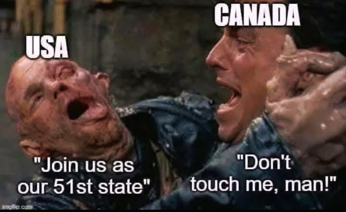 usa, join us as our 51st state, don't touch me man, canada