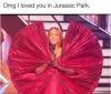 omg i loved you in jurassic park, fail, fashion