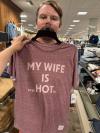 my wife is psychotic, my wife is hot, shirt