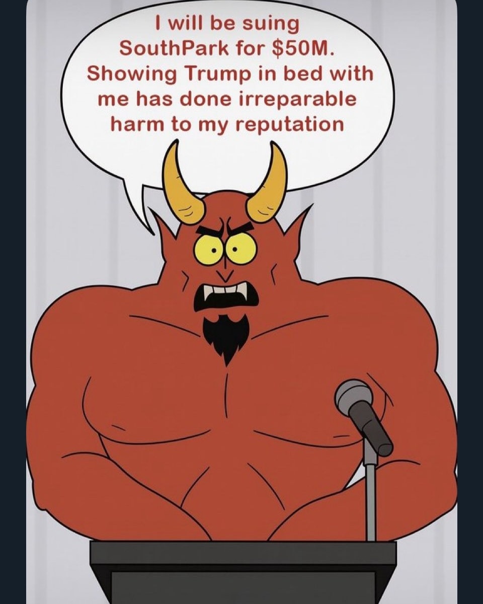 i will be suing southpark for $50m, showing trump in bed with me has done irreparable harm to my reputation